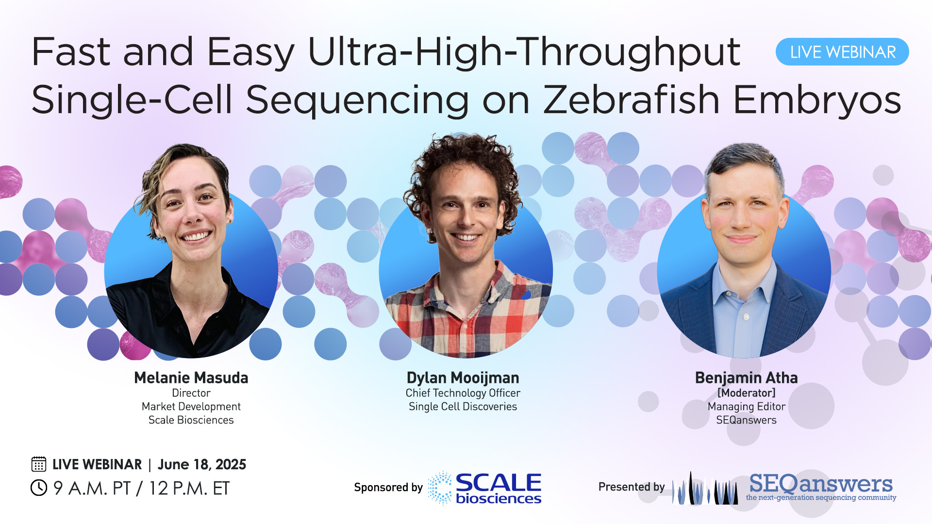 Click image for larger version  Name:	SEQ Scale Bio Live Webinar June 18th 2025-title page.jpg Views:	25 Size:	398.3 KB ID:	326591